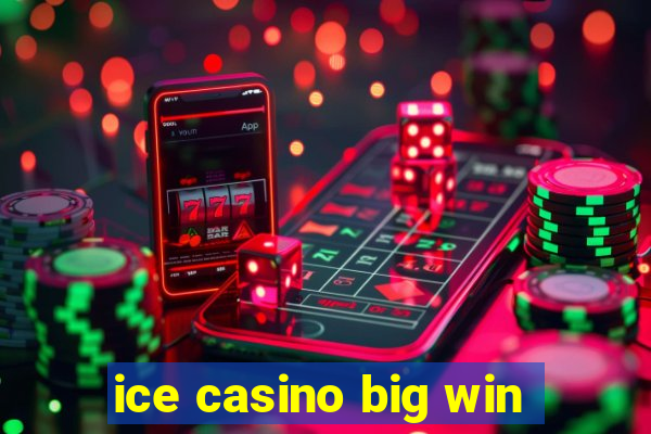 ice casino big win